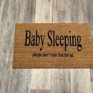 Baby Sleeping, please don't ruin this for us decorative coir doormat